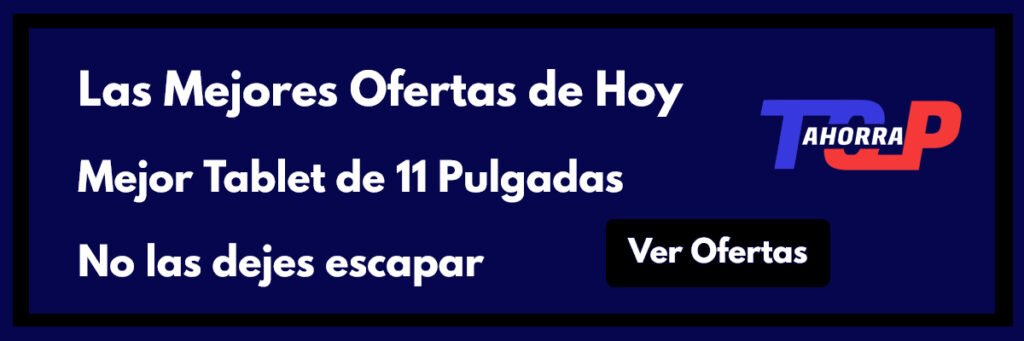 Banner Ahorra TOP Tablets 11 pulgadas